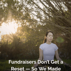 Fundraisers Don't Get a Reset _ So we Made one - Affirmations Series